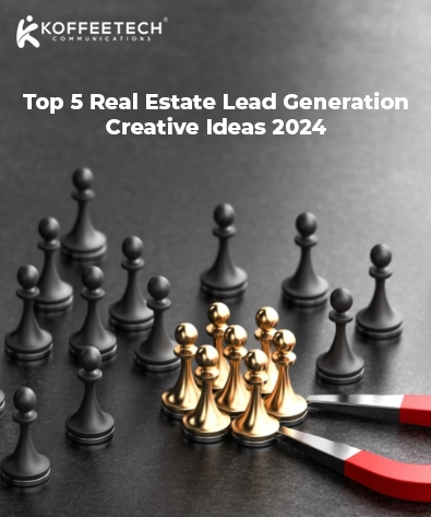 Top-Real-Estate-Lead-Generation-Creative-Ideas-2024