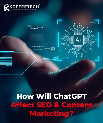 How-Will-ChatGPT-Affect-SEO-&-Content-Marketing