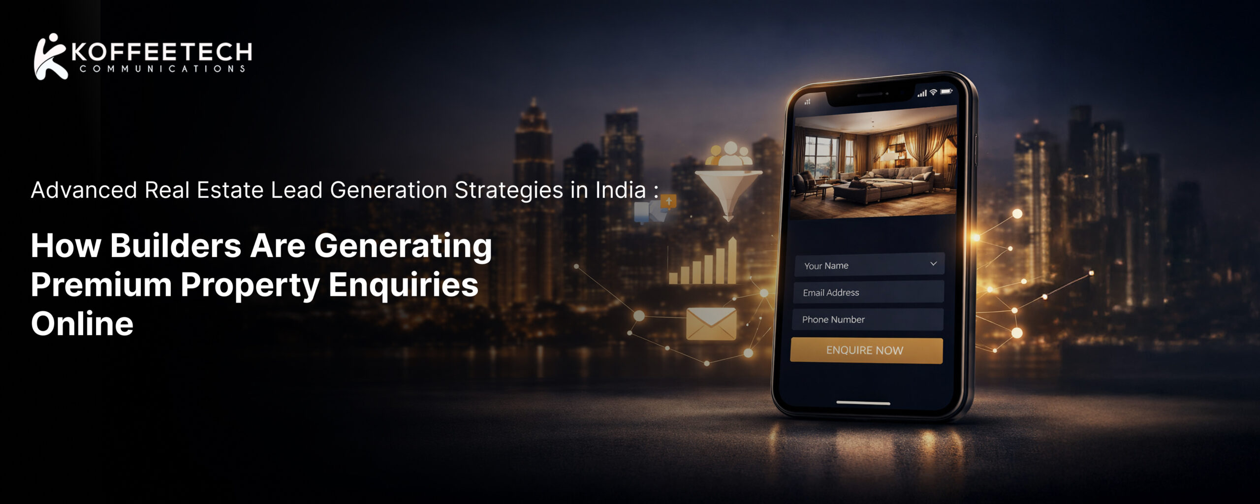 Advanced Real Estate Lead Generation Strategies in India: How Builders Are Generating Premium Property Enquiries Online
